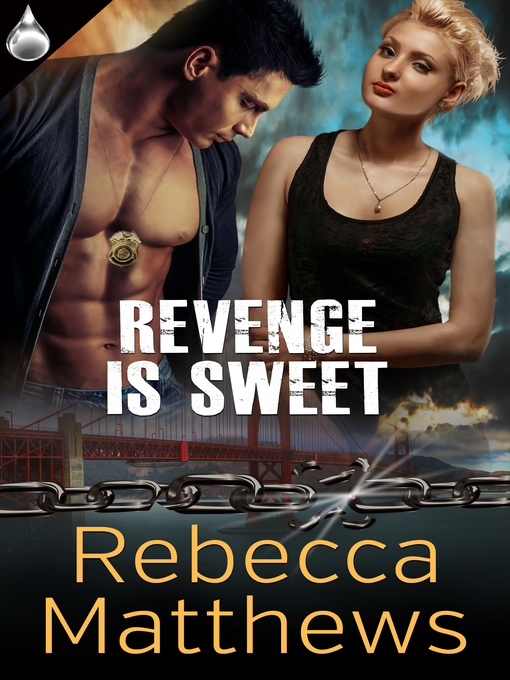 Title details for Revenge Is Sweet by Rebecca Matthews - Available